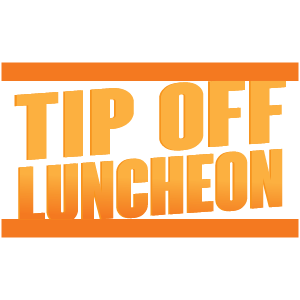 Tip Off Luncheon