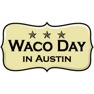 Waco Day in Austin